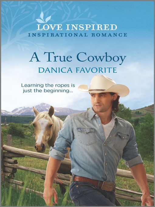 Title details for A True Cowboy by Danica Favorite - Available